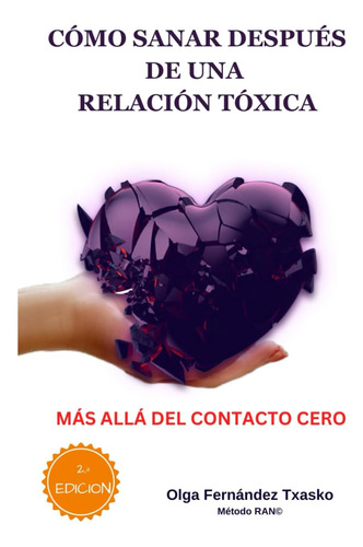 Libro: Cómo Sanar Después De Una Relación Tóxica: Más Allá D