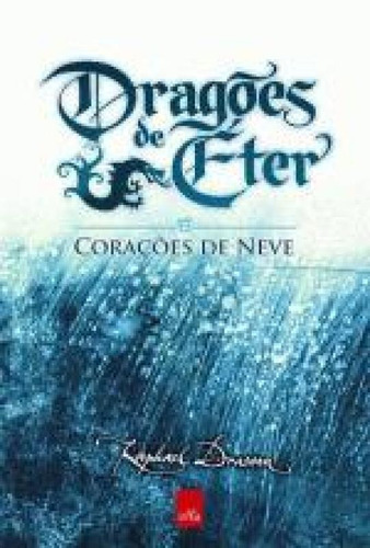 Dragoes De Eter - V. 02 - Coracoes De Neve