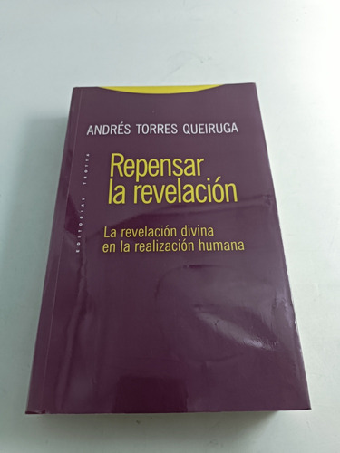 Repensar La Revelacion Andrés Torres Queiruga
