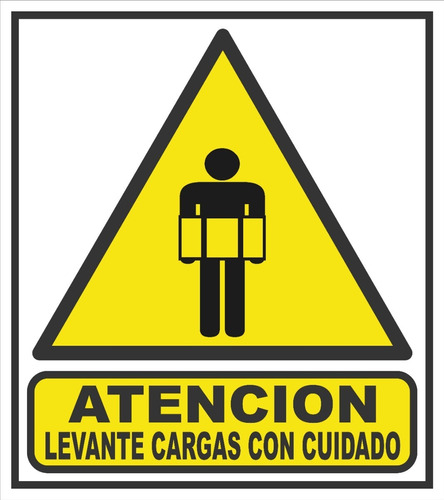 Cartel Atencion Levante Cargas Con Cuidado 22x28 Cm