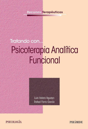 Libro: Tratando Con... Psicoterapia Analítica Funcional. Val