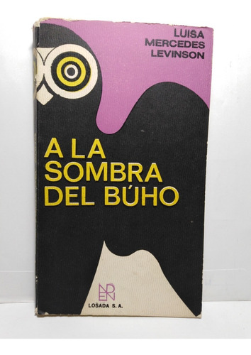 A La Sombra Del Buho -dedicado- Luisa Mercedes Levinson