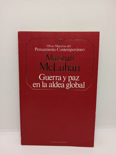 Guerra Y Paz En La Aldea Global - Marshall Mcluhan