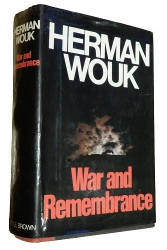 Herman Wouk. War And Remembrance. Little Brown. Tapa Dura
