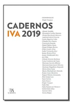 Comprar Cadernos Iva 2019: Cadernos Iva 2019, De Vasques, Sergio (coordenador). Direito, Vol. Direito Financeiro. Editorial Almedina, Capa Mole, Edição Direito Financeiro Em Português, 20
