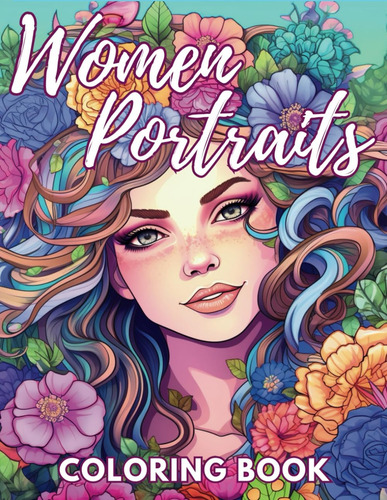 Libro: Libro Para Colorear De Retratos De Mujeres: 52 Hermos