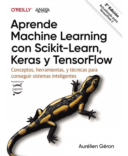 Libro Aprende Machine Learning Con Scikit-learn, Keras Y Ten
