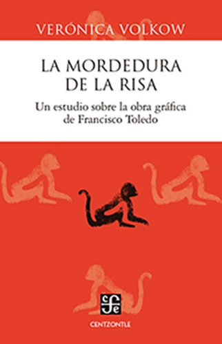 Libro: La Mordedura De La Risa (centzontle) (spanish Edition