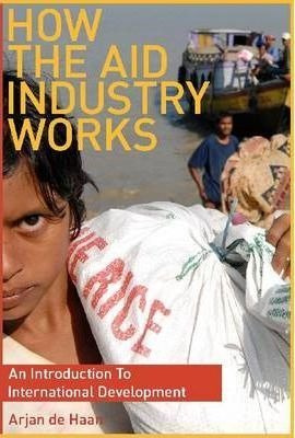 Libro How The Aid Industry Works : An Introduction To Int...