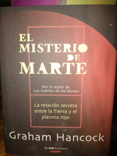 Graham Hancock. El Misterio De Marte.tapa Dura