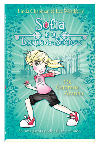 Os Gnomos Aranha: Sofia e o Bosque das Sombras, de Chapman, Linda. Editora Vale das Letras LTDA, capa mole em português, 2017