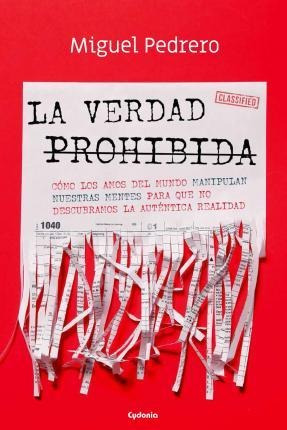 La Verdad Prohibida (cómo Los Amos Del Mundo Manipula