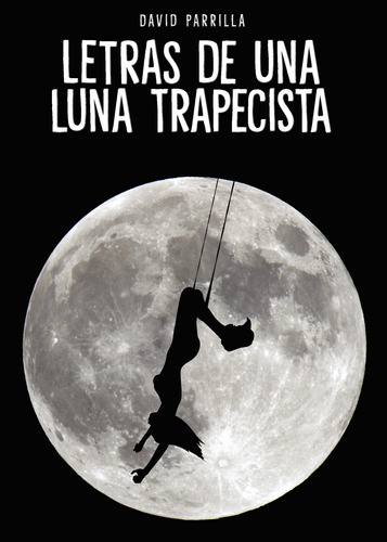 Letras De Una Luna Trapecista