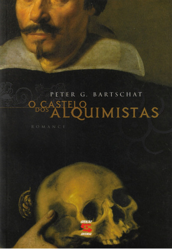 O Castelo Dos Alquimistas, De Peter G. Bartschat. Editora Geração Editorial Em Português