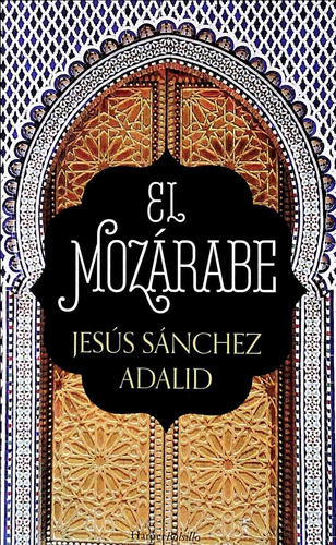 Mozarabe, El  - Sanchez Adalid, Jesus