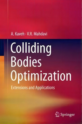 Colliding Bodies Optimization, De Ali Kaveh. Editorial Springer International Publishing Ag, Tapa Blanda En Inglés