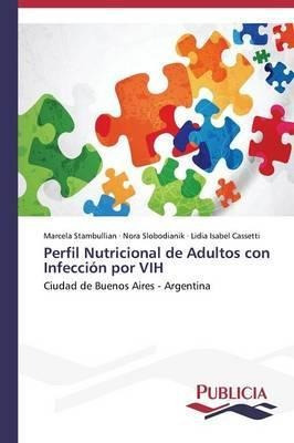 Perfil Nutricional De Adultos Con Infeccion Por Vih - Sta...