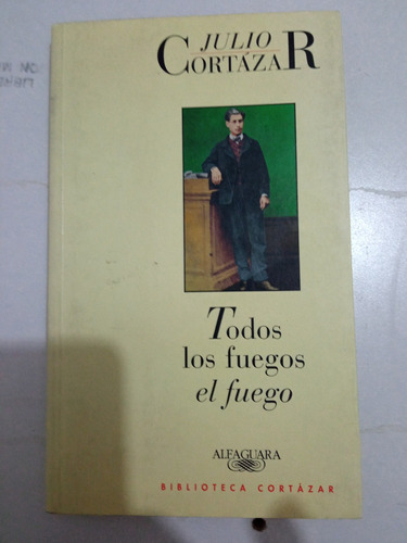 Todos Los Fuegos El Juego, Julio Cortazar