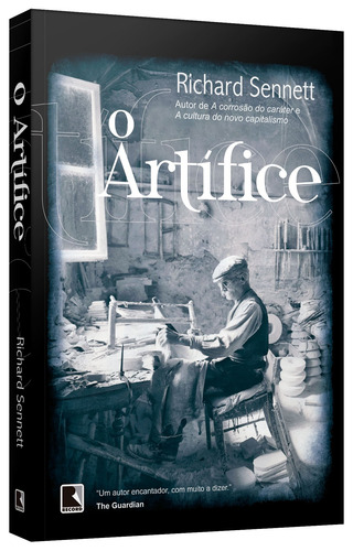 O Artífice, De Sennett, Richard. Editorial Editora Record Ltda., Capa Mole Em Português, 2009