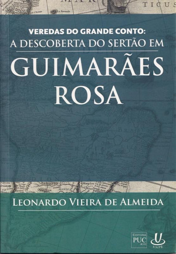 Veredas Do Grande Conto : A Descoberta Do Sertão Em Guimar, De Leonardo Vieira De Almeida. Editora Uape, Capa Mole Em Português