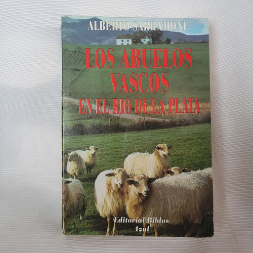 Abuelos Vascos En El Rio De La Plata Sarramone Biblos 