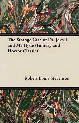 The Strange Case Of Dr. Jekyll And Mr Hyde (fantasy And Horror Classics), De Robert Louis Stevenson. Editorial Read Books, Tapa Blanda En Inglés