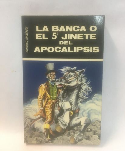 La Banca O El 5º Jinete Del Apocalipsis