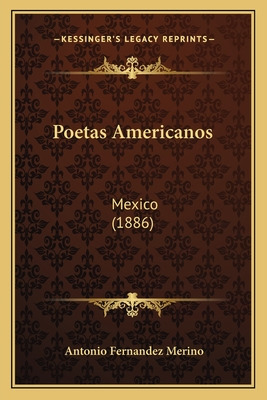 Libro Poetas Americanos: Mexico (1886) - Merino, Antonio ...