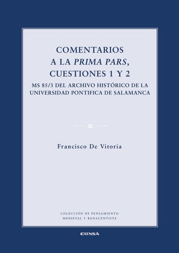 Comentarios a la Prima Pars, cuestiones 1 y 2, de Herrera García, Rosa María. Editorial EDICIONES UNIVERSIDAD DE NAVARRA, S.A., tapa blanda en español