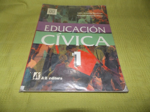 Educación Cívica 1 - Juan Antonio Bustinza - A-z Editora