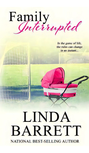 Family Interrupted, De Barrett, Linda. Editorial Lightning Source Inc, Tapa Blanda En Inglés