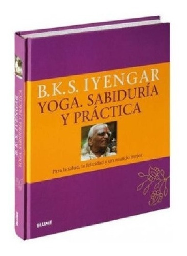 Libro Yoga Sabiduría Y Práctica - B. K. S Iyengar - T. Dura