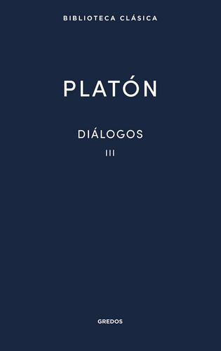 Dialogos Iii. Fedon. El Banquete - Platon