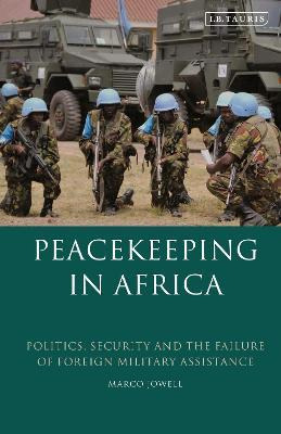 Libro Peacekeeping In Africa : Politics, Security And The...