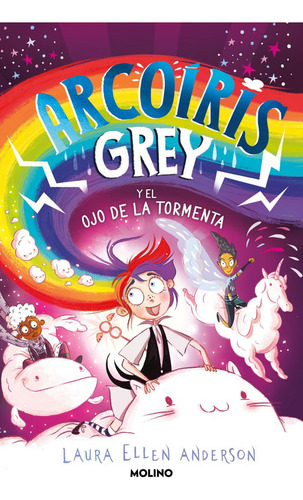 Arcoíris Grey Y El Ojo De La Tormenta (arcoíris Grey 2)