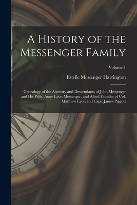 Libro A History Of The Messenger Family; Genealogy Of The...