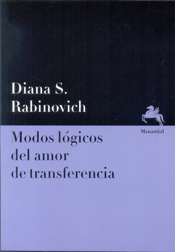 Modos Lógicos Del Amor De Transferencia, De Rabinovich Diana. Editorial Manantial, Tapa Blanda En Español
