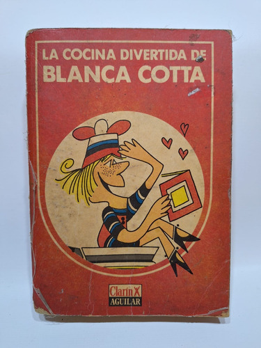 Antiguo Libro La Cocina Divertida De Blanca Cotta 1989 Le95