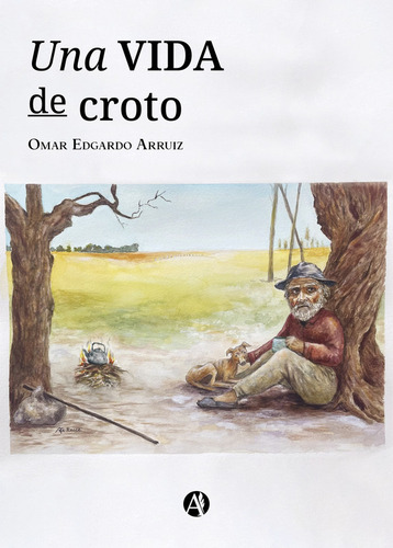 Una Vida De Croto - Omar Edgardo Arruiz