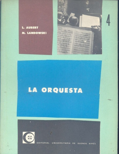 Louis Aubert - Marcel Landowski: La Orquesta
