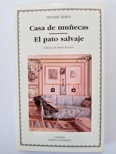 Henrik Ibsen - Casa De Muñecas / El Pato Salvaje 