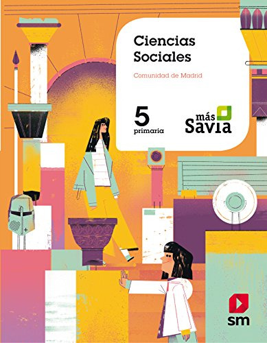 Ciencias Sociales 5 Primaria Mas Savia Madrid - 978849107905