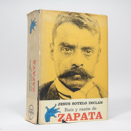 Raíz Y Razón De Zapata Jesús Sotelo Inclán Cfe Editorial Ee6