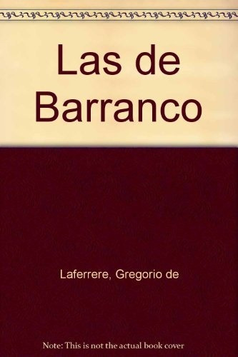 Las De Barranco  Los Caramelos  Biblioteca Clasica   4 Ed, De Gregorio De Laferrère. Editorial Losada, Tapa Blanda En Español