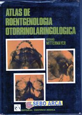 Livro Atlas De Roentgenologia Otorrinolaringologica - Richard Mittermayer [1970]