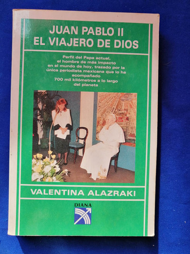 Libro Juan Pablo Ii El Viajero De Dios Valentina Alazraki 