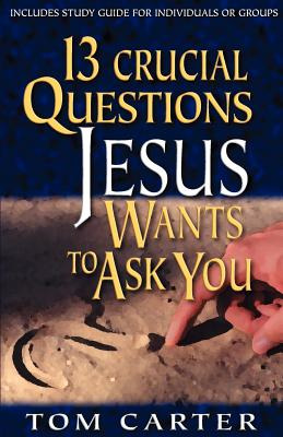 Libro 13 Crucial Questions Jesus Wants To Ask You - Carte...