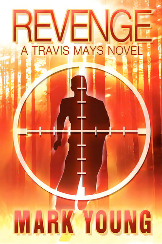 Revenge: A Travis Mays Novel, De Young, Mark. Editorial Createspace, Tapa Blanda En Inglés