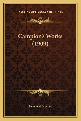 Libro Campion's Works (1909) - Vivian, Percival