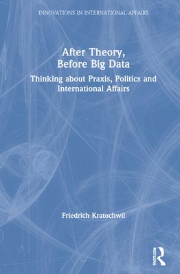 Libro After Theory, Before Big Data: Thinking About Praxi...